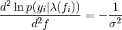 \frac{d^{2} \ln p(y_{i}|\lambda(f_{i}))}{d^{2}f} = -\frac{1}{\sigma^{2}}