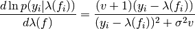 \frac{d \ln p(y_{i}|\lambda(f_{i}))}{d\lambda(f)} = \frac{(v+1)(y_{i}-\lambda(f_{i}))}{(y_{i}-\lambda(f_{i}))^{2} + \sigma^{2}v}