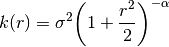 k(r) = \sigma^2 \bigg( 1 + \frac{r^2}{2} \bigg)^{- \alpha}