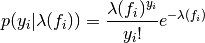 p(y_{i}|\lambda(f_{i})) = \frac{\lambda(f_{i})^{y_{i}}}{y_{i}!}e^{-\lambda(f_{i})}