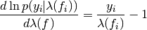 \frac{d \ln p(y_{i}|\lambda(f_{i}))}{d\lambda(f)} = \frac{y_{i}}{\lambda(f_{i})} - 1