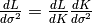 \frac{dL}{d\sigma^2} = \frac{dL}{d K} \frac{dK}{d\sigma^2}
