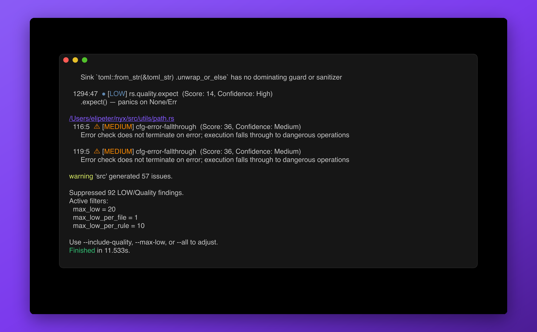 nyx scan tail: warning '*' generated 57 issues; Suppressed 92 LOW/Quality findings; Active filters max_low=20, max_low_per_file=1, max_low_per_rule=10; Use --include-quality, --max-low, or --all to adjust
